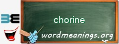 WordMeaning blackboard for chorine